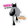 LSSqCoffee Squeals Kicks Coffee  3" Sticker